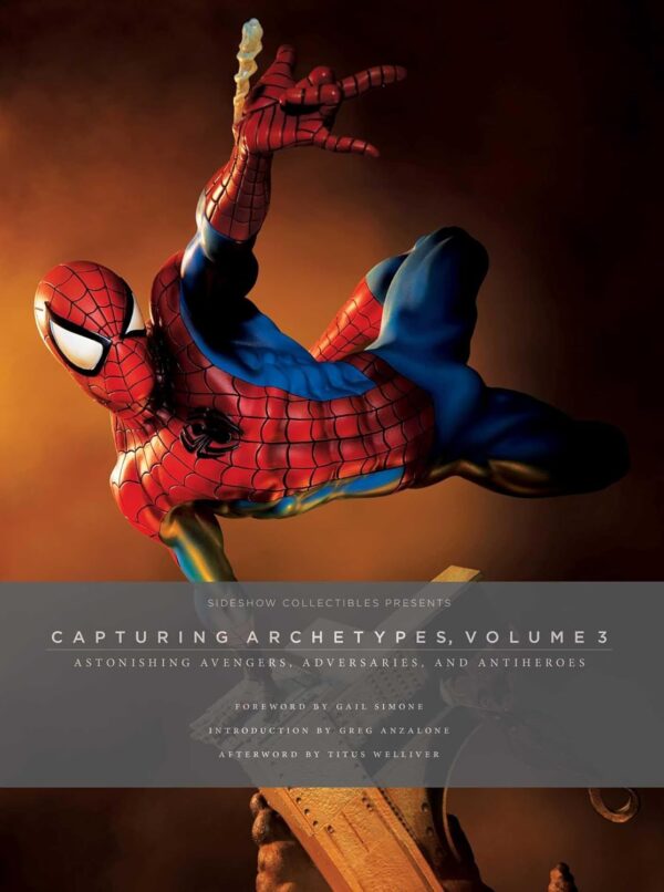 Sideshow Collectibles Presents: Capturing Archetypes, Volume 3: Astonishing Avengers, Adversaries, and Antiheroes (3)
